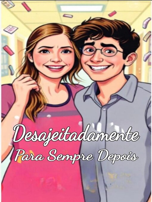 Cover image for Desajeitadamente Para Sempre Depois